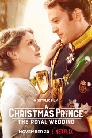 A Christmas Prince The Royal Wedding (2018)