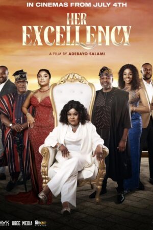 Her Excellency 2025 – Nollywood Movie Download