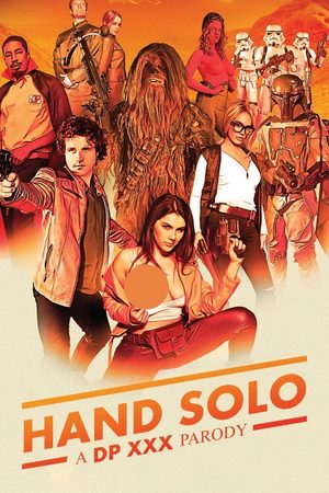 Hand Solo A DP XXX Parody 2018 18+