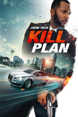 Kill Plan movie 2021