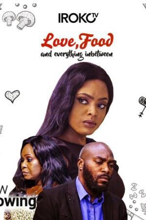 Love Food And Everything In Between (2018)