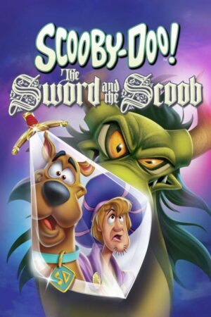 Scooby Doo the sword and the scoob movie 2021