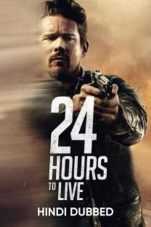 24 Hours to live 2017 movie free download