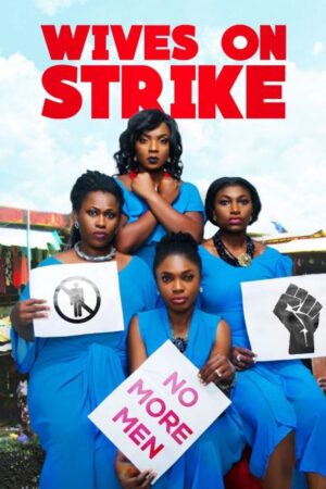 Wives on Strike 1 Nollywood