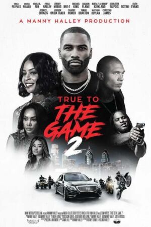 True to the Game 2 Movie 2020