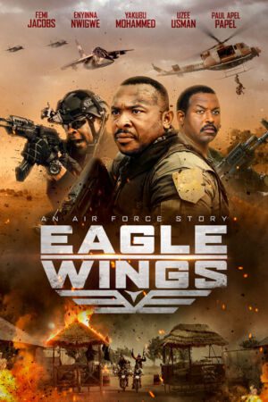 Eagle wings nollywood 2022 full movie download