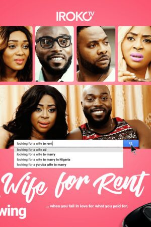 Wife for rent nollywood movie download