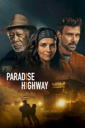 Paradise Highway movie 2022