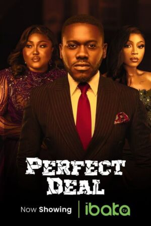 Perfect Deal Nollywood