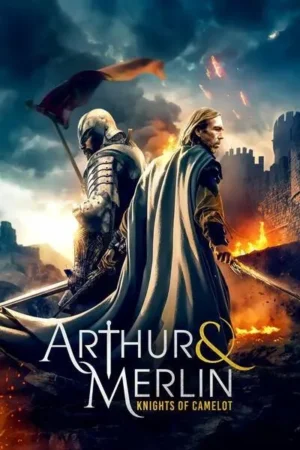 Arthur and Merlin Knights of Camelot Movie 2020