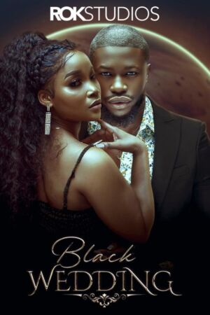 Black Wedding Nollywood full movie download