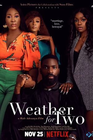 Weather for two (2022) - Nollywood