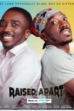 Raised Apart Nollywood (2023)