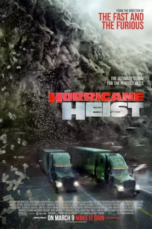 The Hurricane Heist (2018)