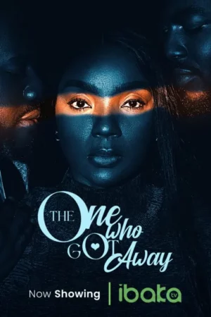 The One Who Got Away (2023) – Nollywood