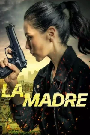 La Madre Movie 2024