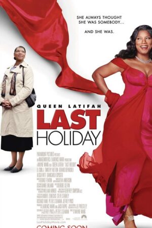 Last Holiday Movie 2006