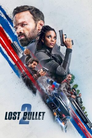 Lost Bullet 2 Movie 2022