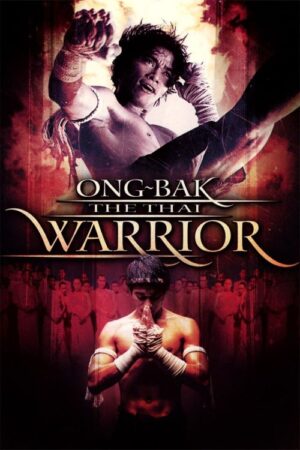 Ong-Bak The Thai Warrior Movie 2003