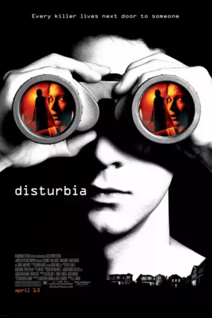 Disturbia 2007 Movie