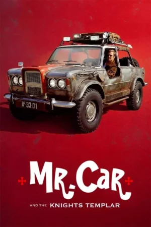 Mr Car and the Knights Templar Movie 2023