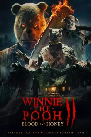 Winnie the Pooh Blood and Honey 2 Movie 2024