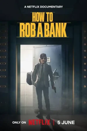 How to Rob a Bank 2024