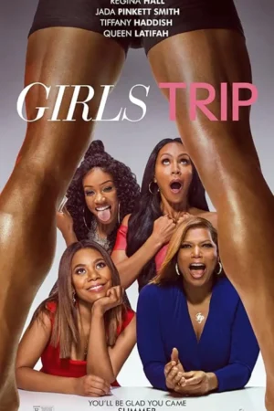 Girls Trip 2017