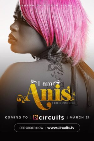 I Am Anis 2025 – Nollywood