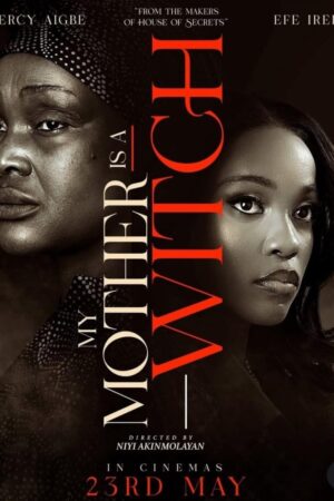 My Mother is a Witch 2025 – Nollywood Movie Download