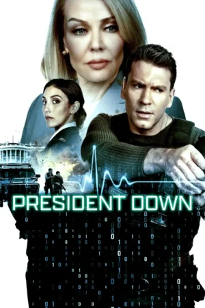 President Down 2025 Movie Download