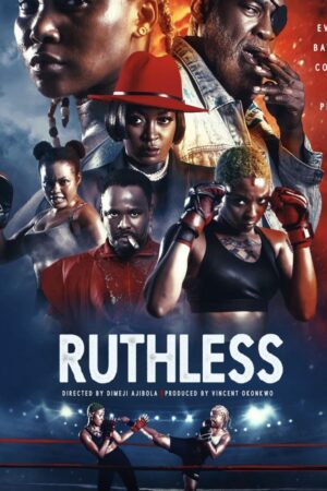 Ruthless 2024 – Nollywood Movie