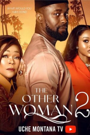 The Other Woman 2 2025 – Nollywood Movie Download